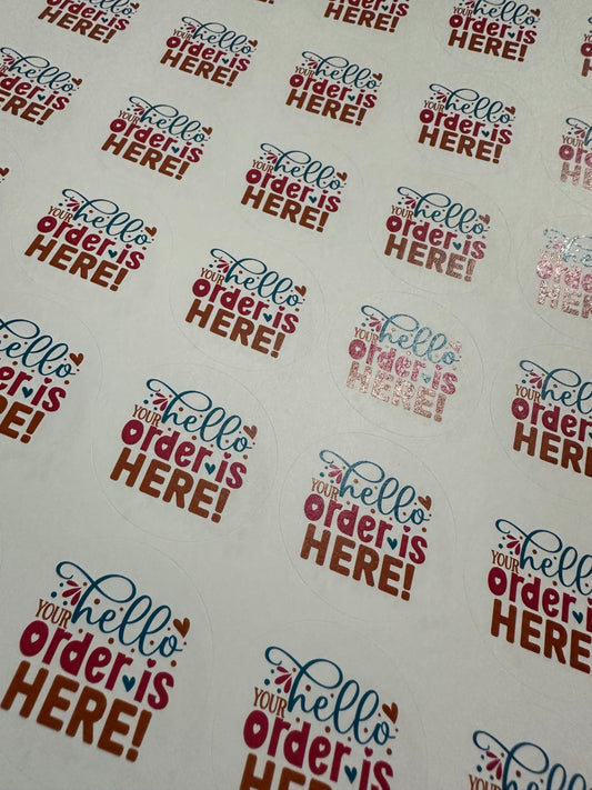 Hello Your Order is Here Stickers