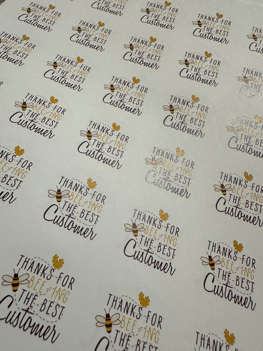 Thanks for Bee-ing the best customer Stickers